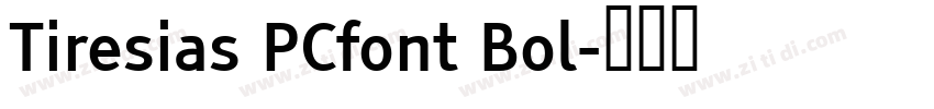 Tiresias PCfont Bol字体转换